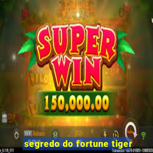 segredo do fortune tiger